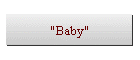 "Baby"