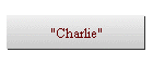 "Charlie"